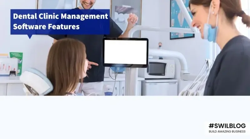 Top Features of Dental Clinic Management Software