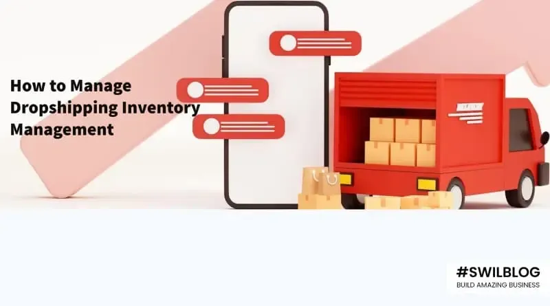 What is Dropshipping Inventory Management? 4 Effective Methods for Dropshipping Inventory