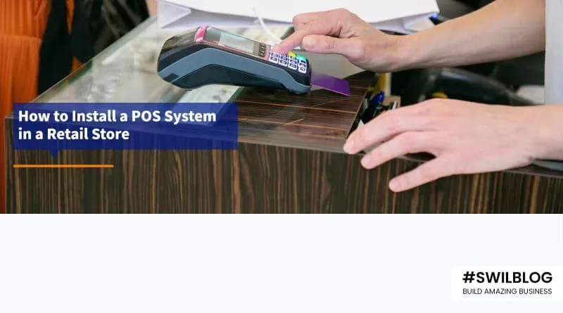 How to Set Up a POS System for Retail Store