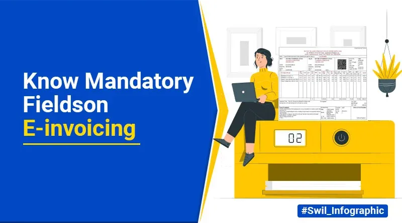 Know What Are the Mandatory Fields in an e-Invoice