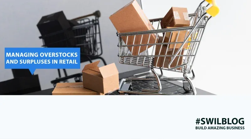 6 Ways for Retailers to Manage their Surplus and Overstock Inventory