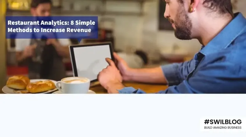 How to Increase Revenue with Restaurant Analytics: 8 Simple Methods You Should Know