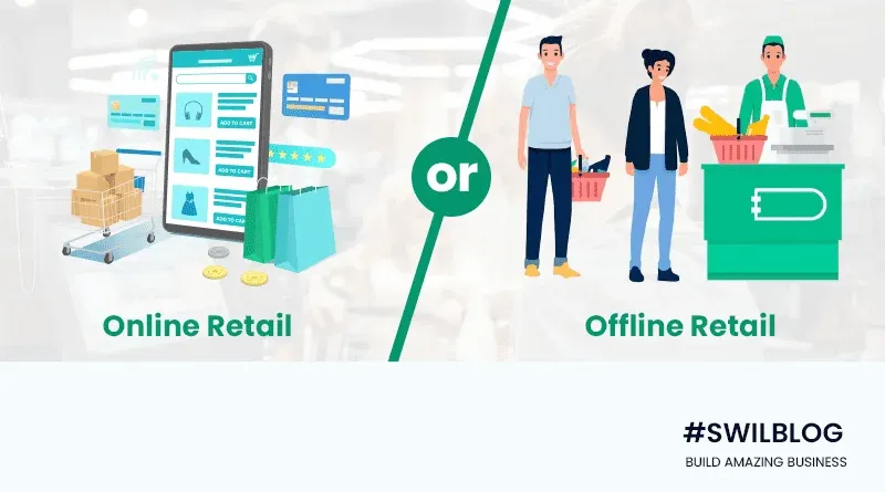 Online vs. Offline Retail: Which is Right for Your Business?