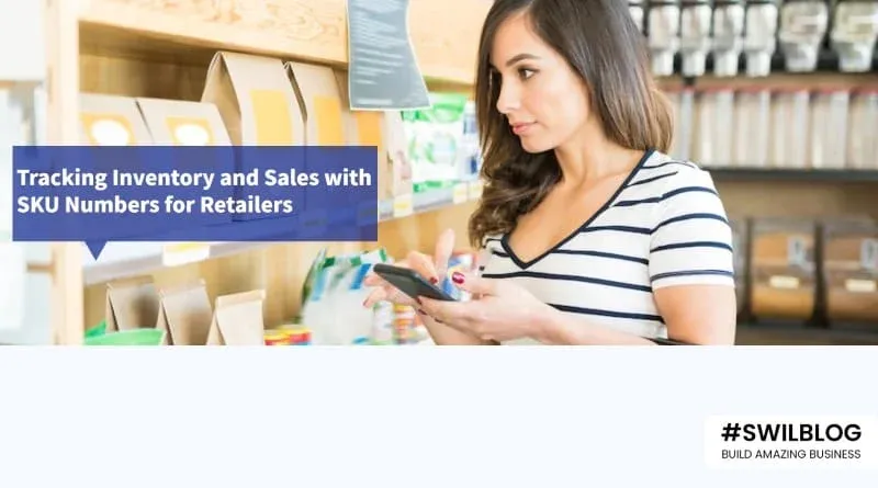 How Retailers Can Track Inventory and Sales with SKU Numbers