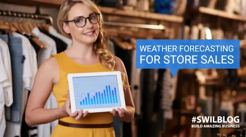 How to increase your store sales by using weather forecasts