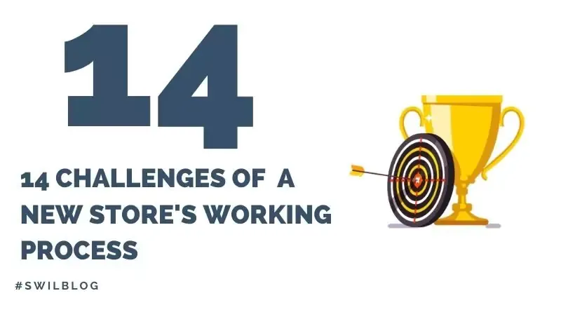 14 Challenges of A New Retail Store's Working Process