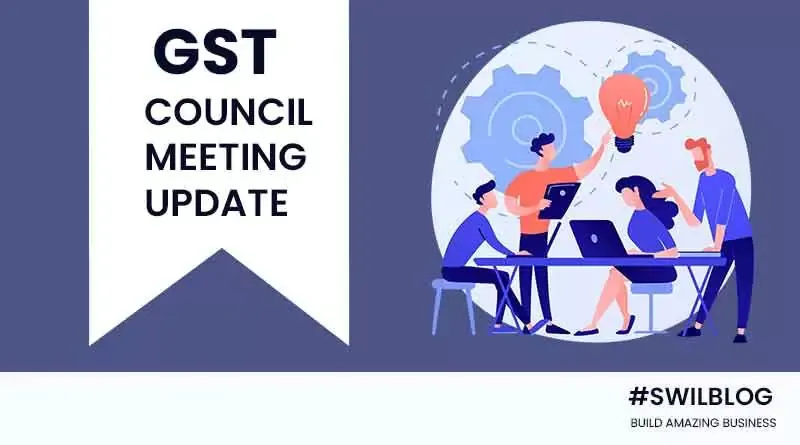 All GST Council Meetings Highlights that Impacts on your Business