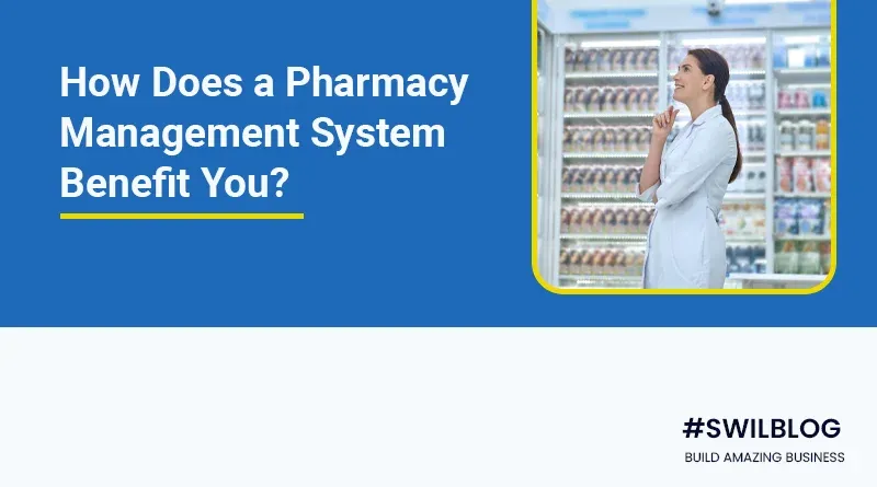 What Are the Benefits of a Pharmacy Management System?