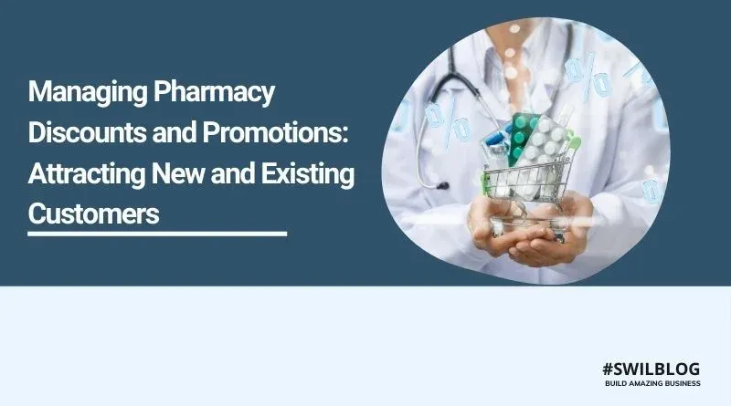 Pharmacy Discount & Promotion Management: Attract New & Existing Customers