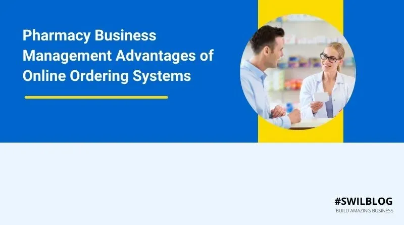 10 Benefits of Online Ordering System in Pharmacy Business Management