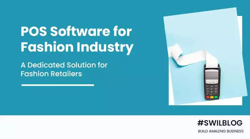 Software for Fashion Retailers: Ends the Fashion Industry Disruptions