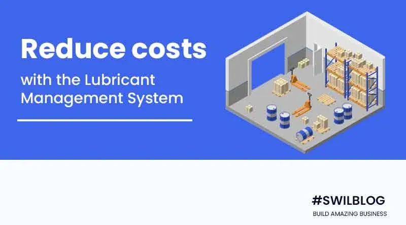Lubricant Software: Save Costs with Structured Management System