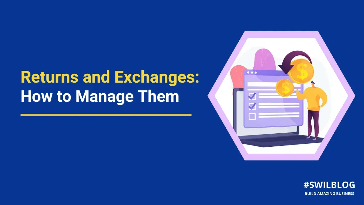 How to Manage Returns and Exchanges: The Returns Management Process