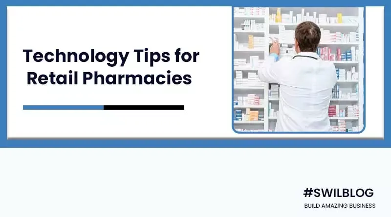 10 Ways Your Retail Pharmacy Can Use Technology to Stay Competitive
