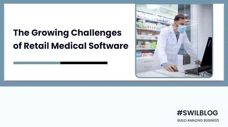Retail Medical software: Protect Your Store Against Growing Industry Challenges
