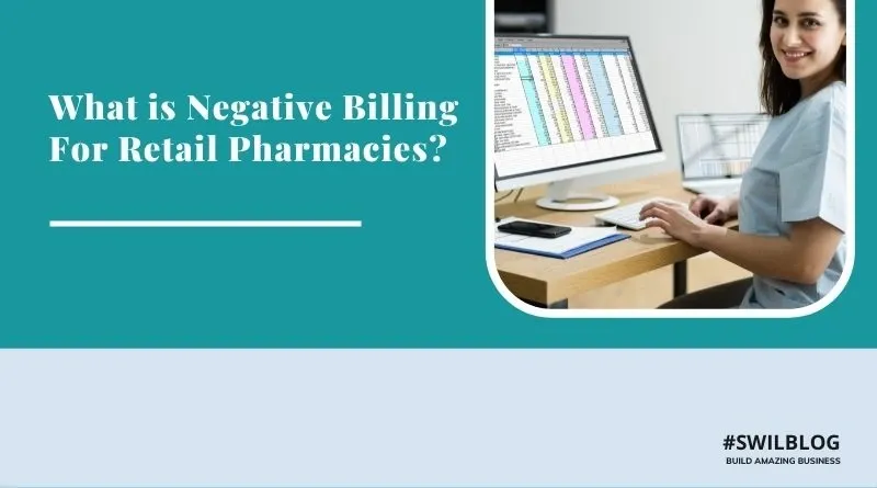 Negative Billing: How does it work for Retail Pharmacy Store?