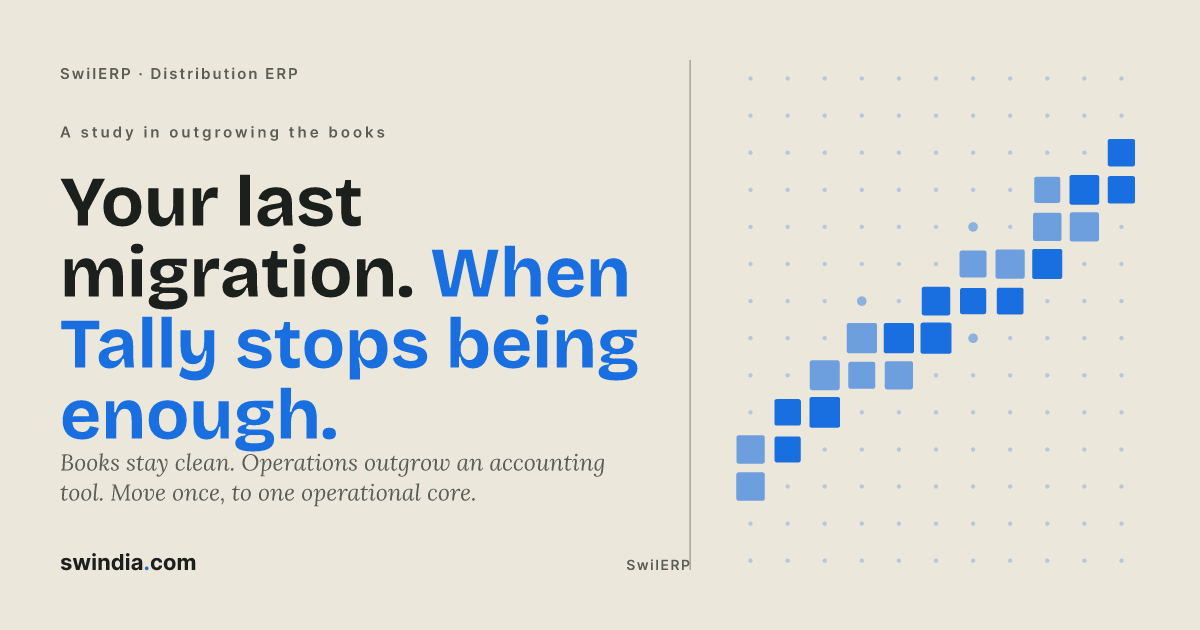 Moving from Tally to a Distribution ERP: When You've Outgrown the Books