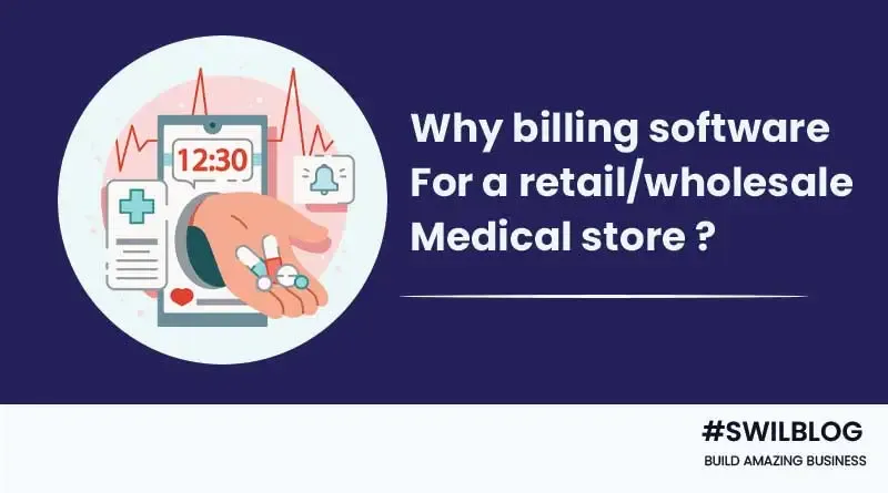 Why use billing Software for a Medical Shop? Know Benefits